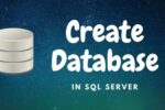 Create Database in SQL Server