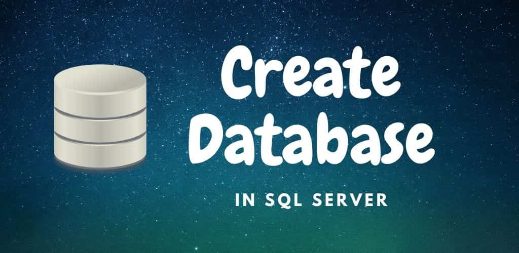 Read more about the article Create Database in SQL Server